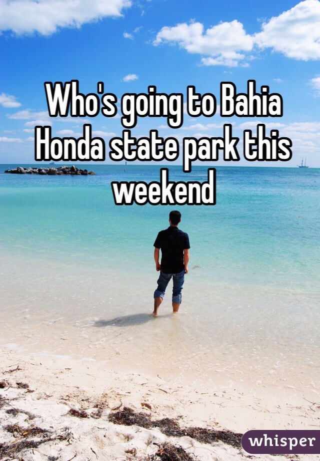 Who's going to Bahia Honda state park this weekend