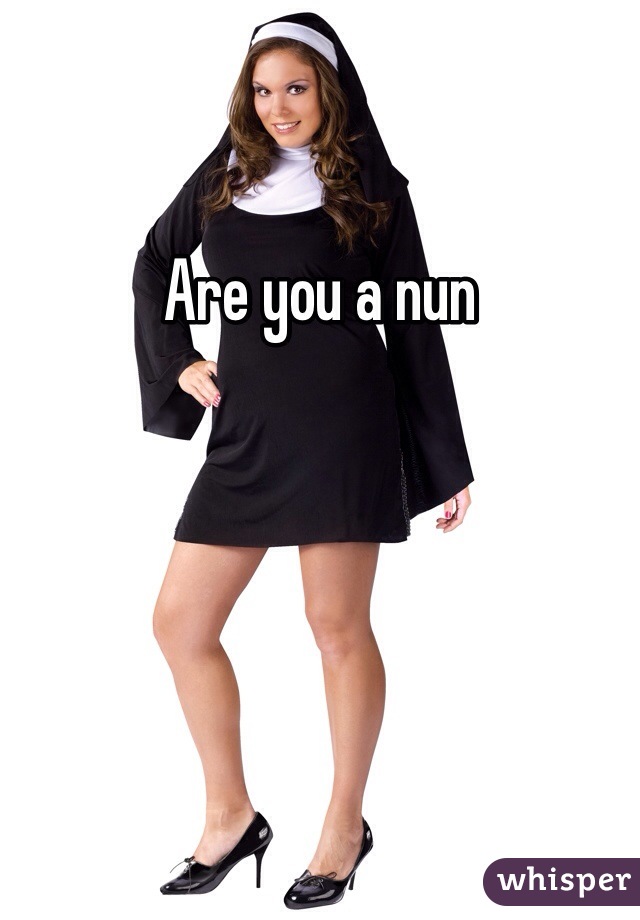 Are you a nun