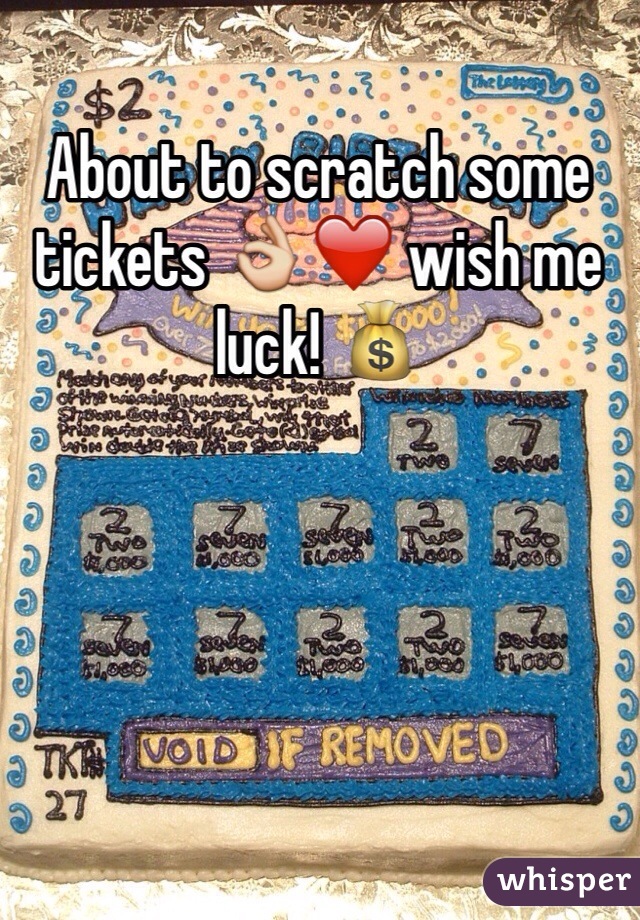 About to scratch some tickets 👌❤️ wish me luck! 💰