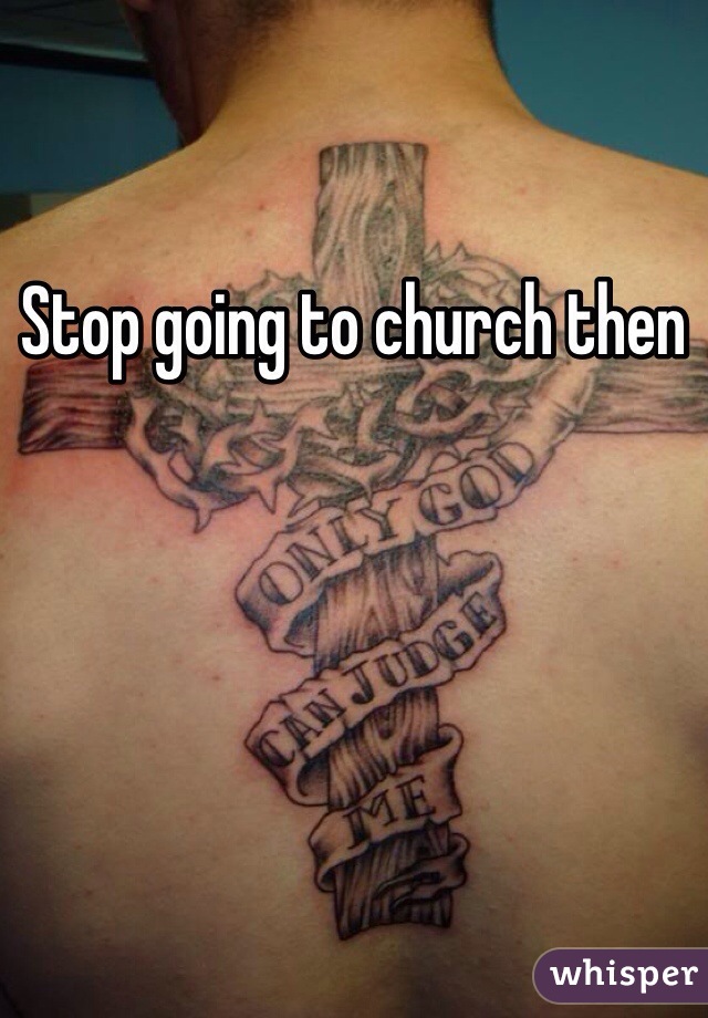 Stop going to church then 