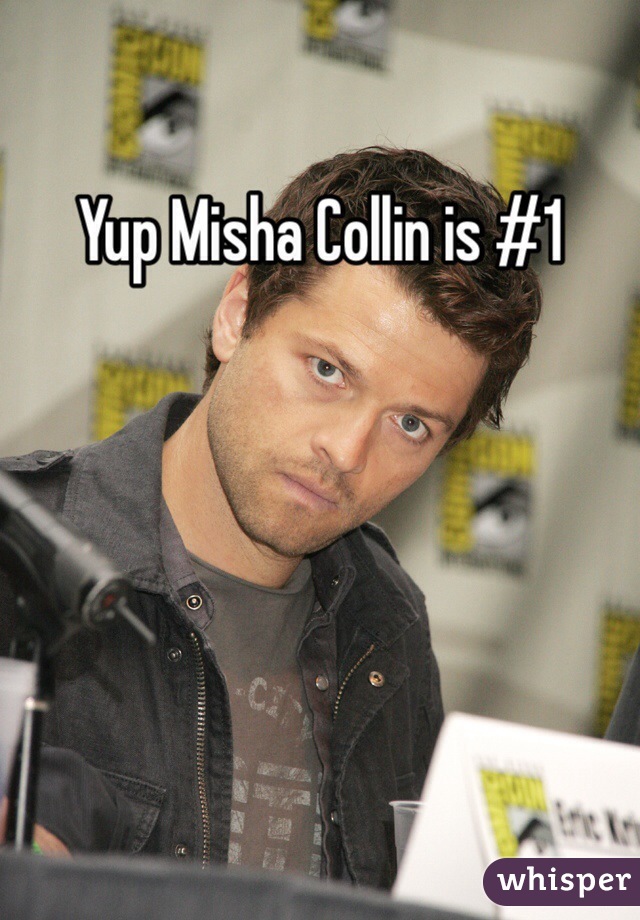 Yup Misha Collin is #1