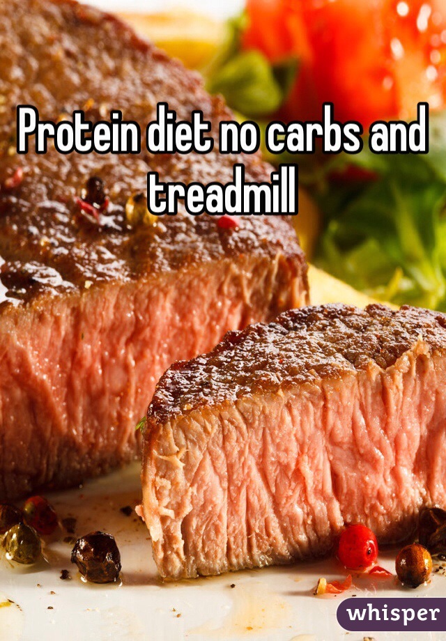 Protein diet no carbs and treadmill