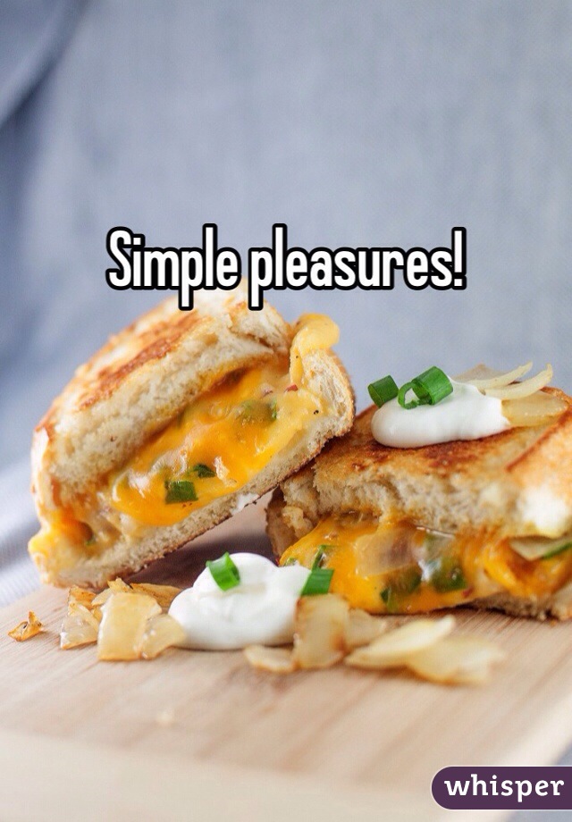 Simple pleasures!