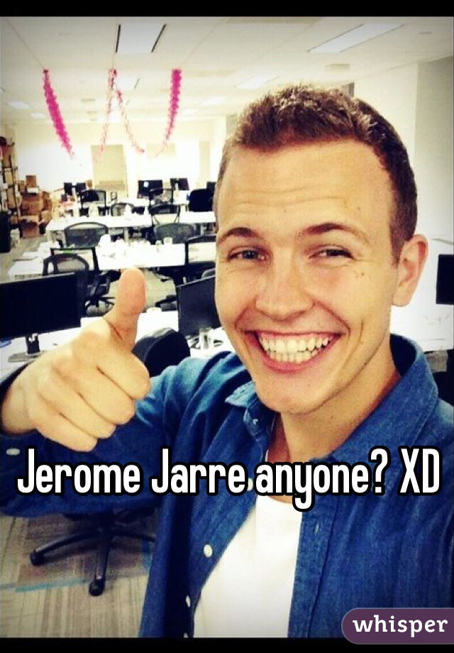 Jerome Jarre anyone? XD