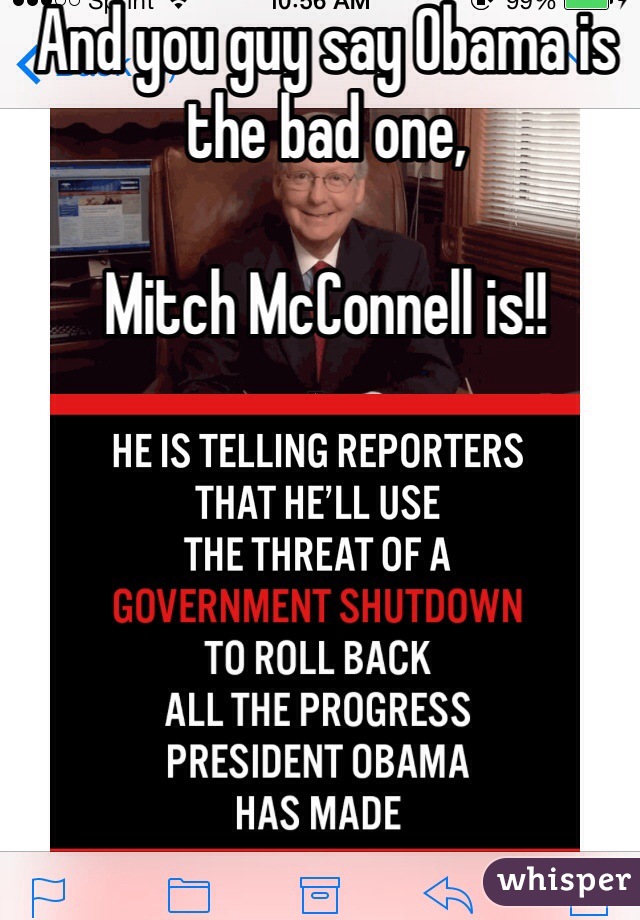 And you guy say Obama is the bad one, 

Mitch McConnell is!!
