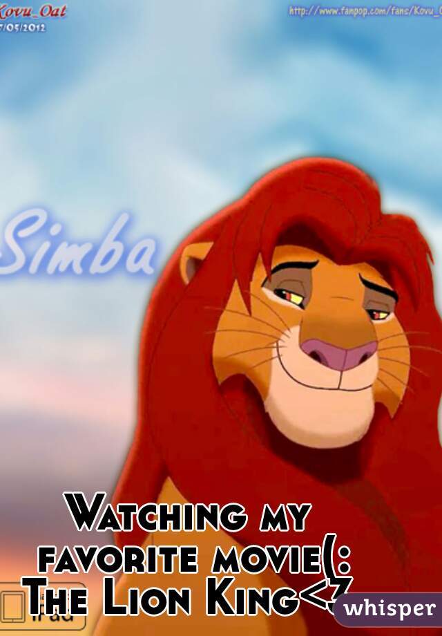 Watching my favorite movie(:


The Lion King<3