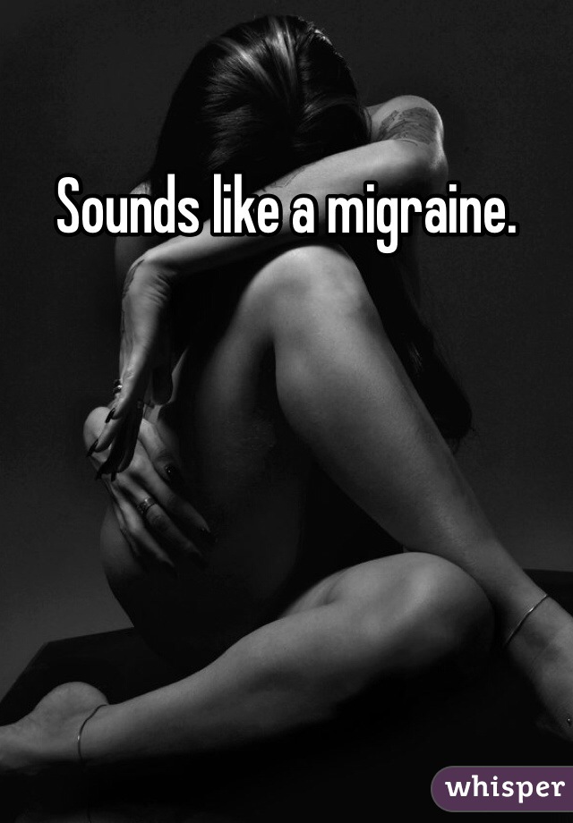 Sounds like a migraine. 