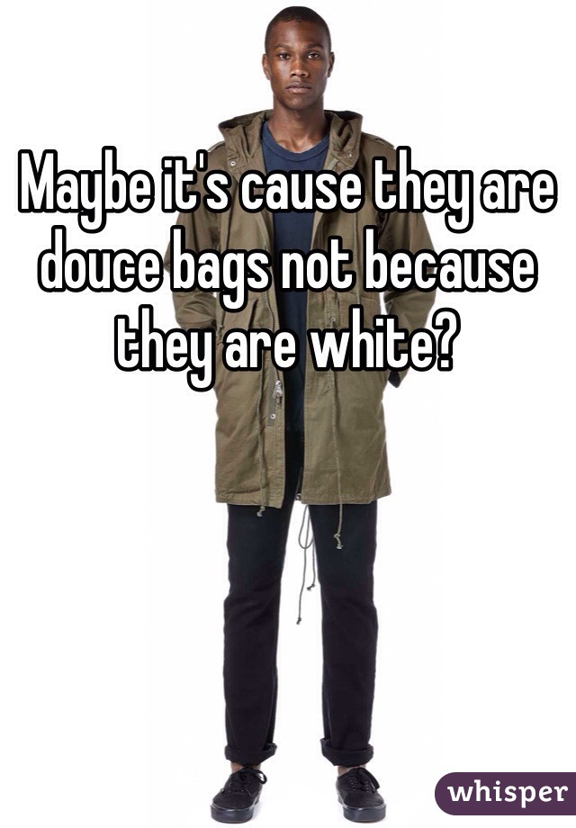 Maybe it's cause they are douce bags not because they are white?
