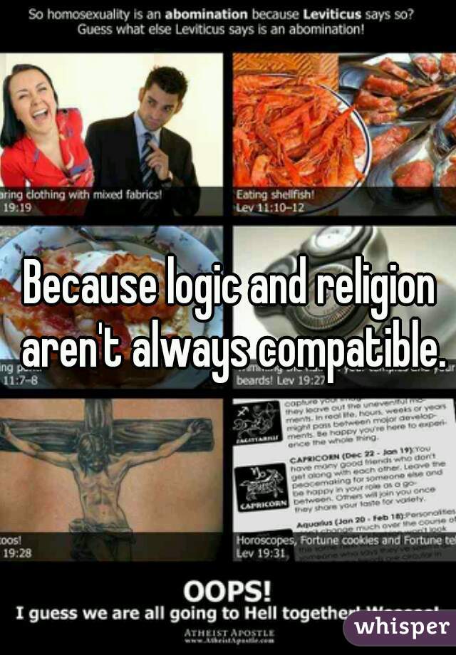 Because logic and religion aren't always compatible.
