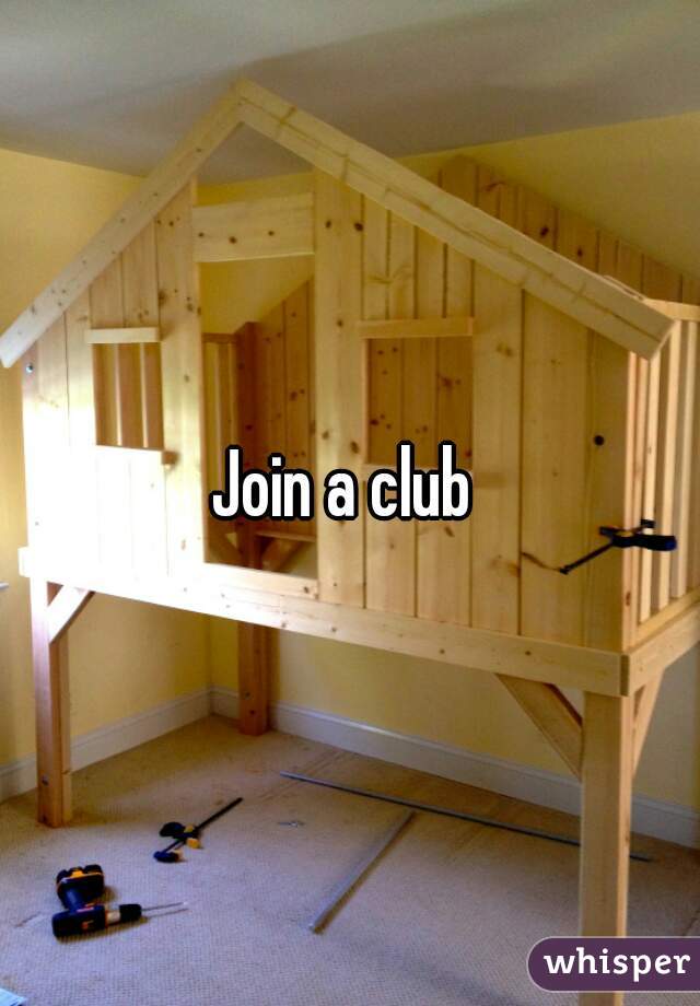 Join a club 