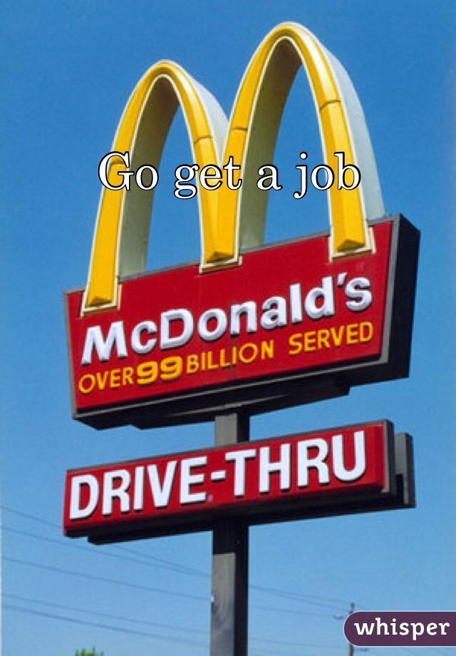 Go get a job