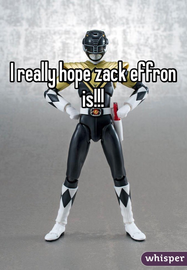 I really hope zack effron is!!!
