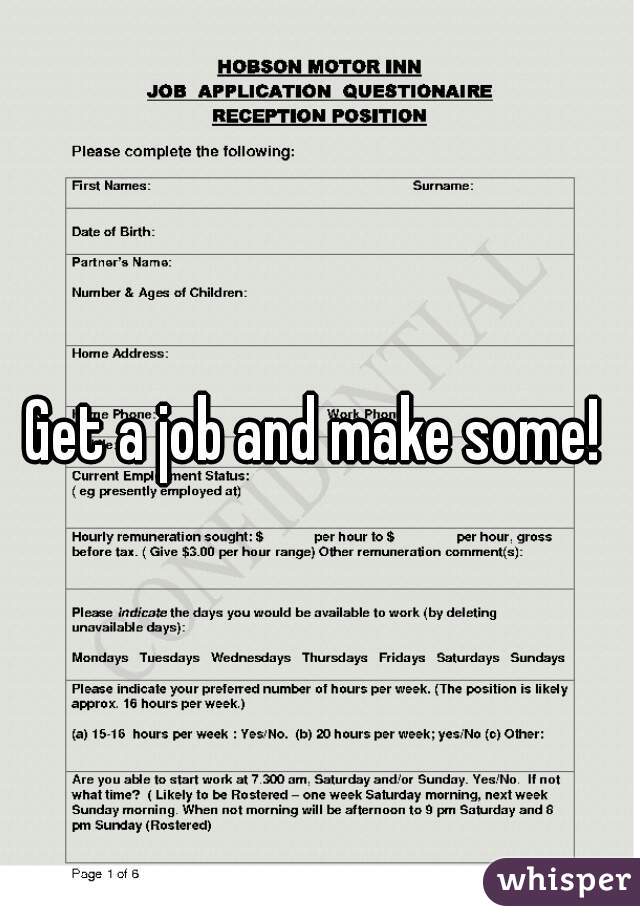 Get a job and make some! 