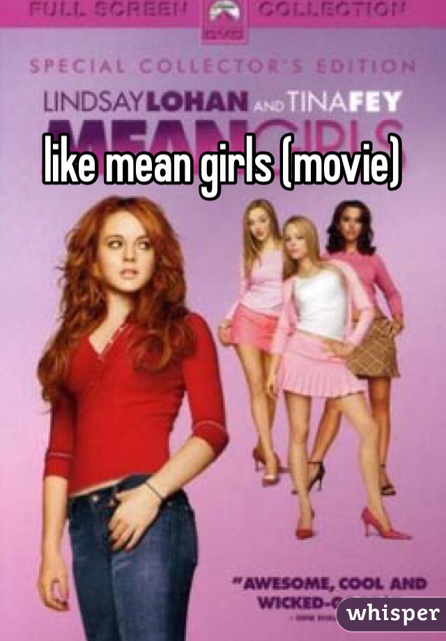 like mean girls (movie)