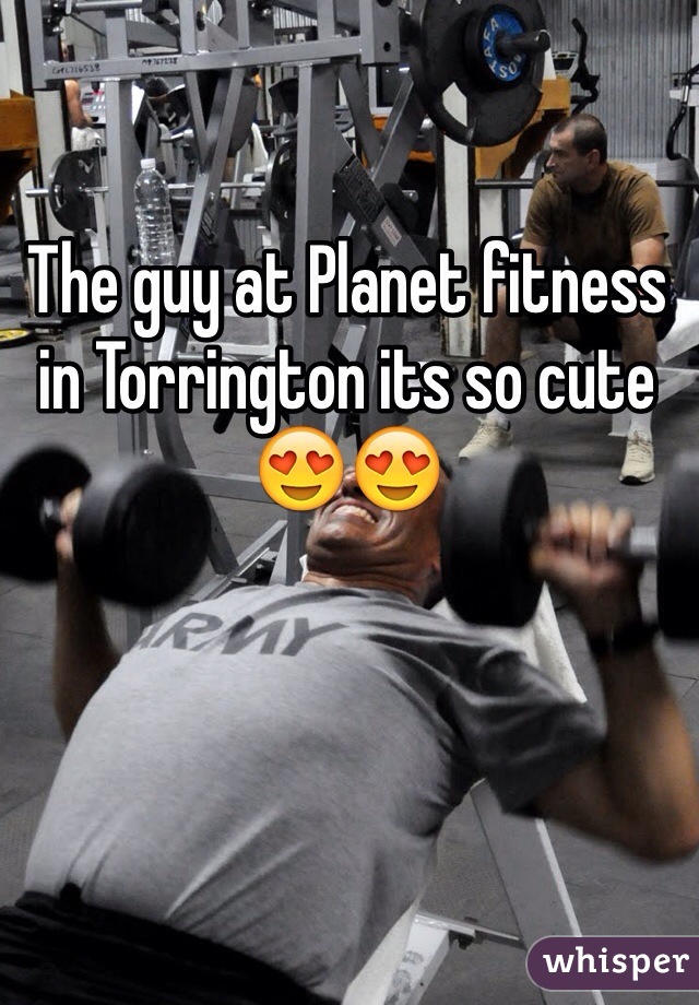 The guy at Planet fitness in Torrington its so cute 😍😍