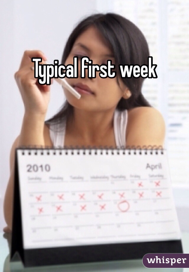 Typical first week