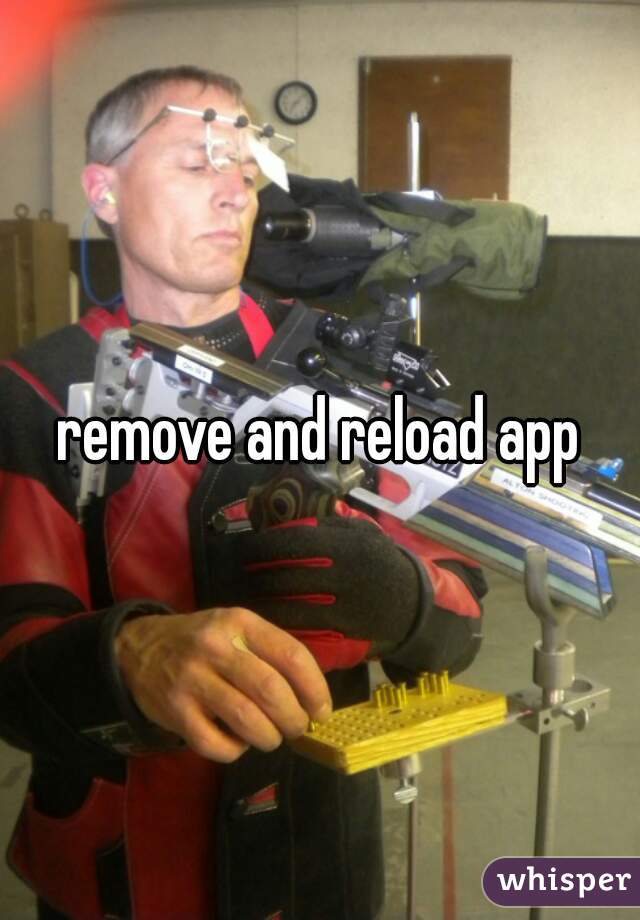 remove and reload app