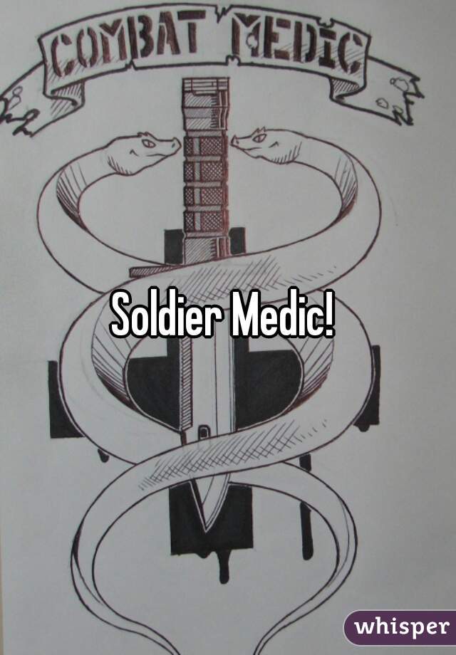 Soldier Medic! 