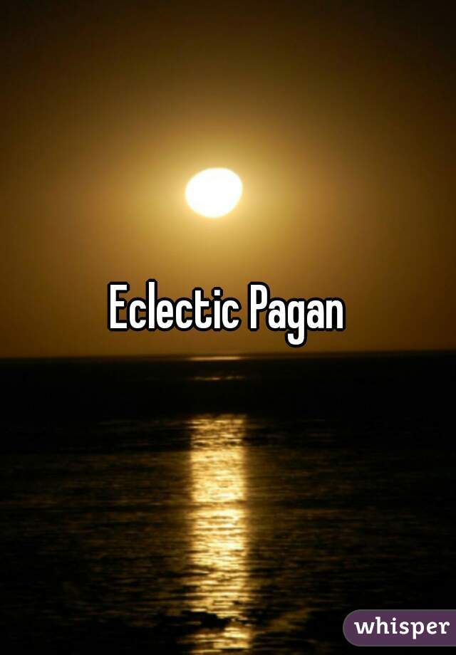 Eclectic Pagan