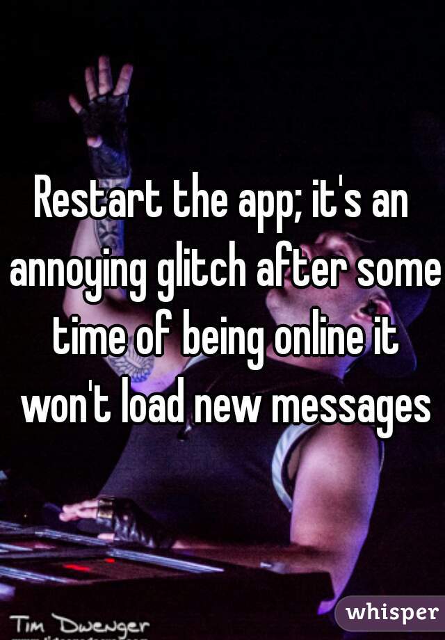 Restart the app; it's an annoying glitch after some time of being online it won't load new messages