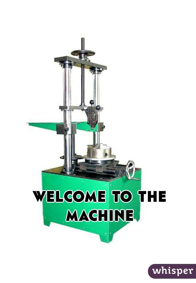 welcome to the machine 