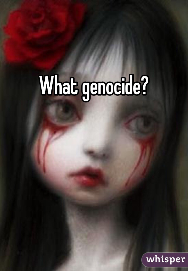 What genocide? 