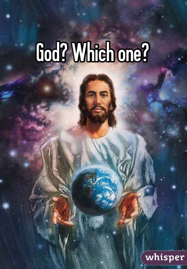 God? Which one? 