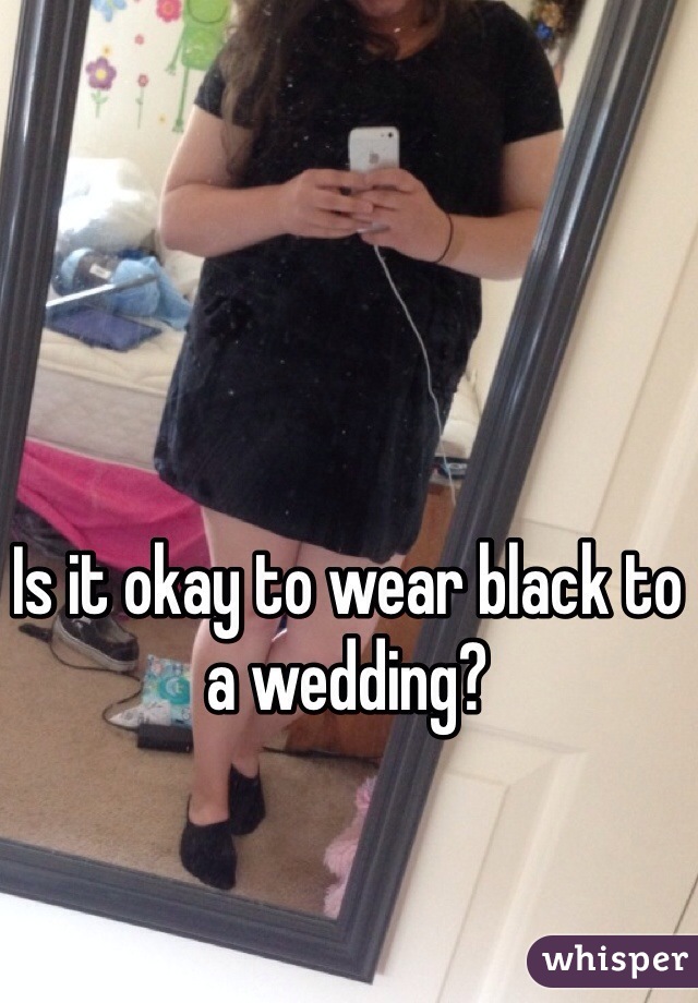 Is it okay to wear black to a wedding?
