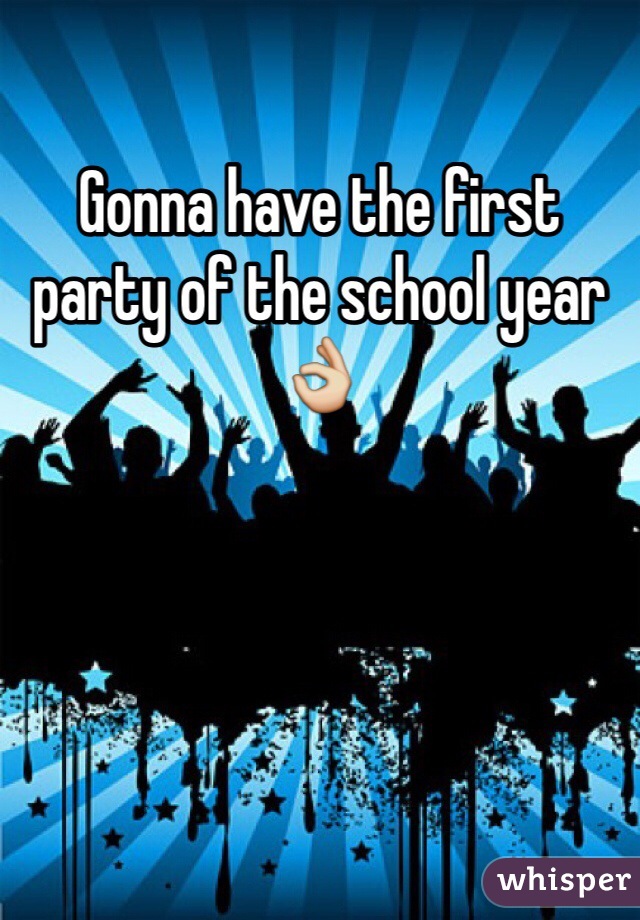 Gonna have the first party of the school year 👌