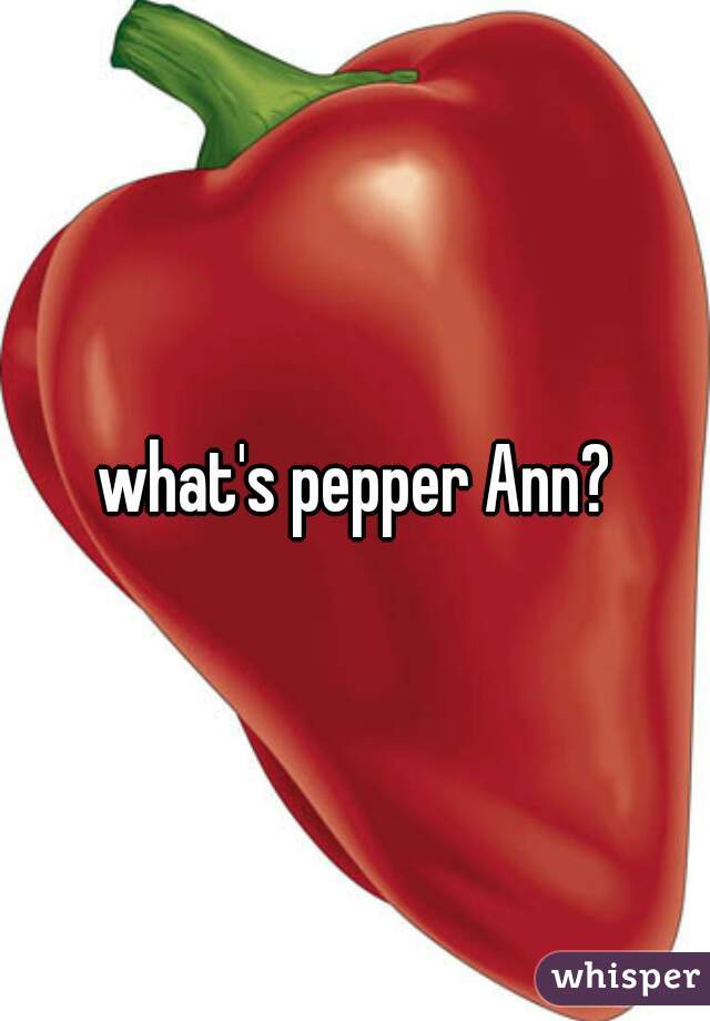 what's pepper Ann?
