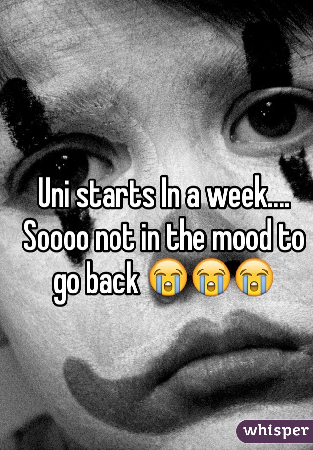 Uni starts In a week.... Soooo not in the mood to go back 😭😭😭