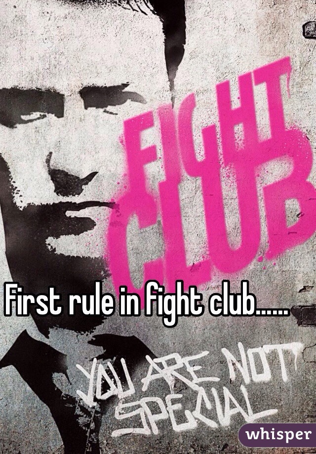 First rule in fight club......