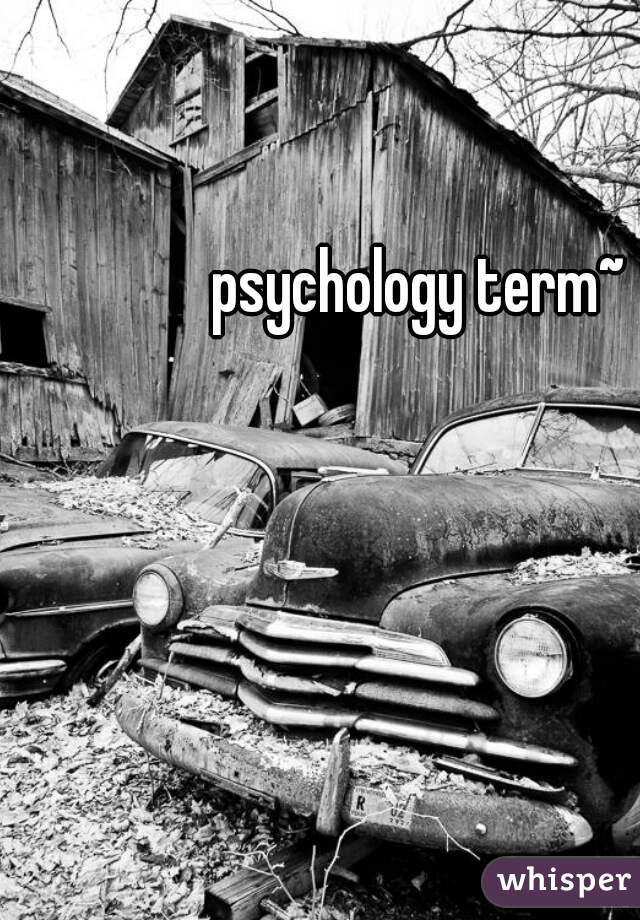 psychology term~