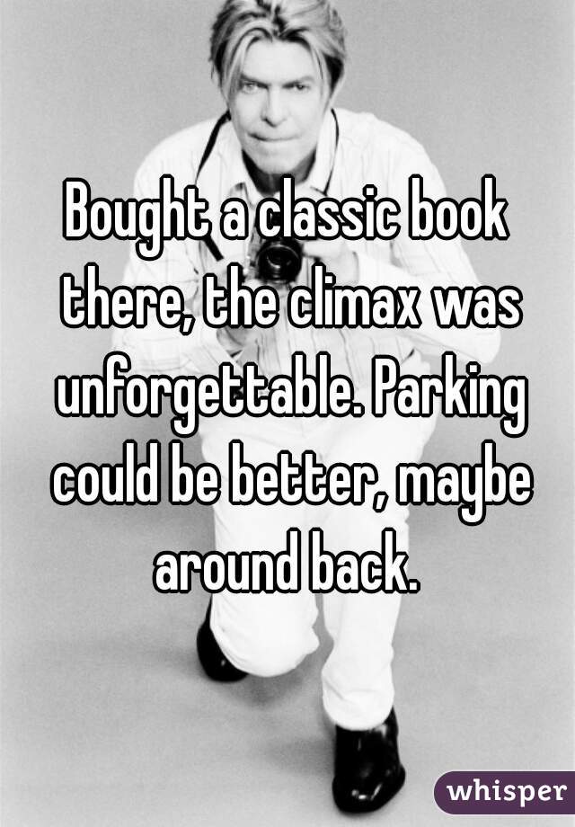 Bought a classic book there, the climax was unforgettable. Parking could be better, maybe around back. 