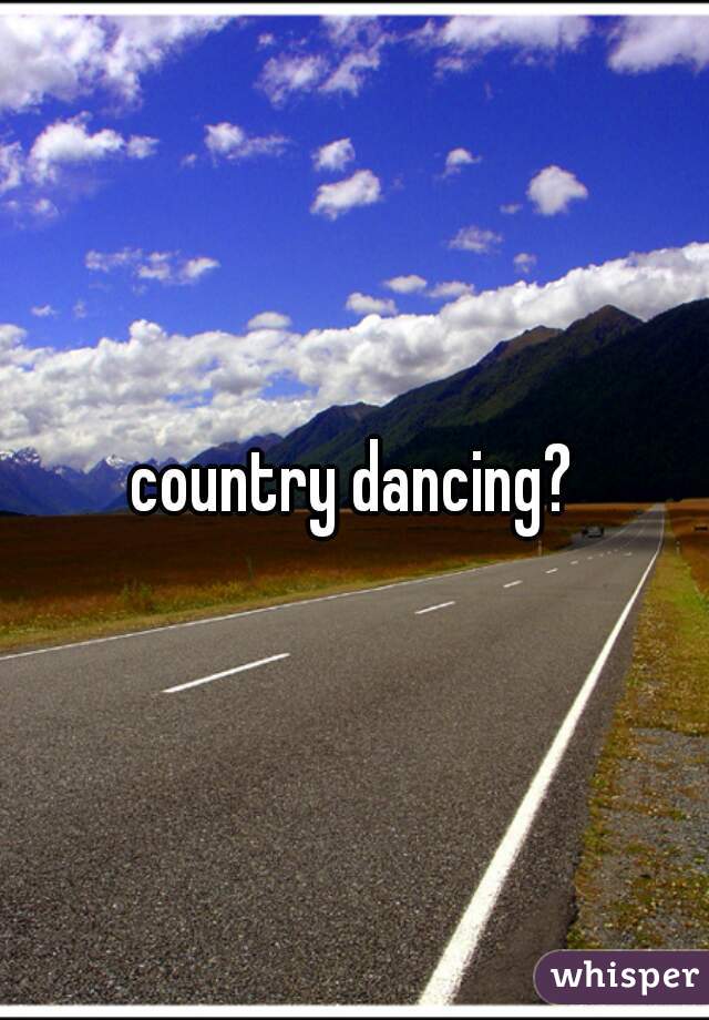 country dancing?