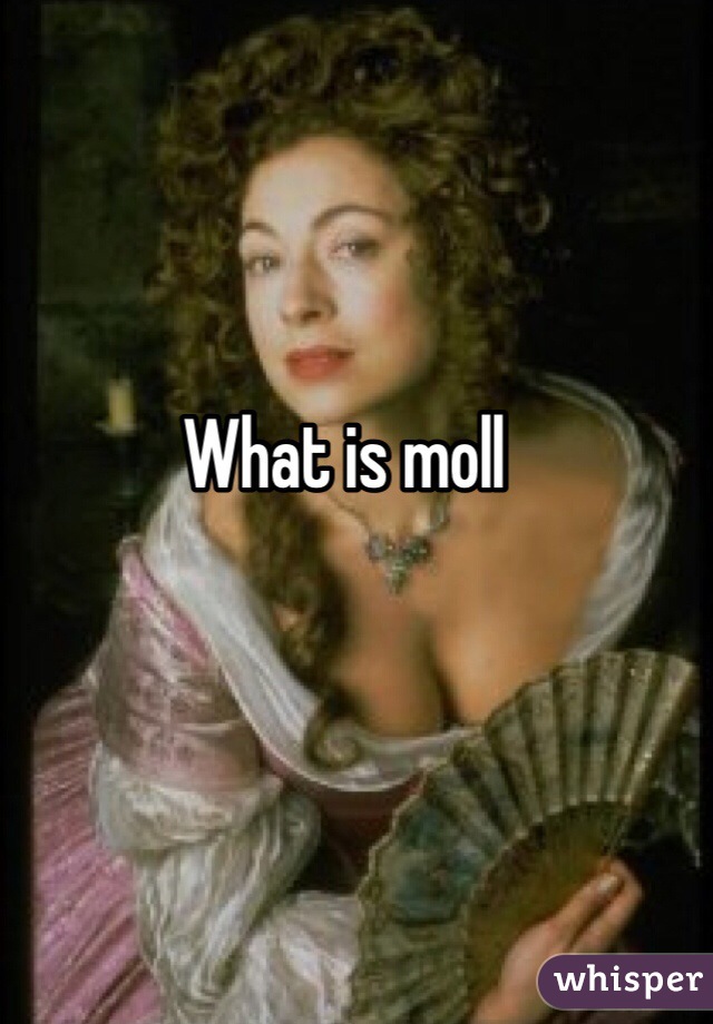 What is moll
