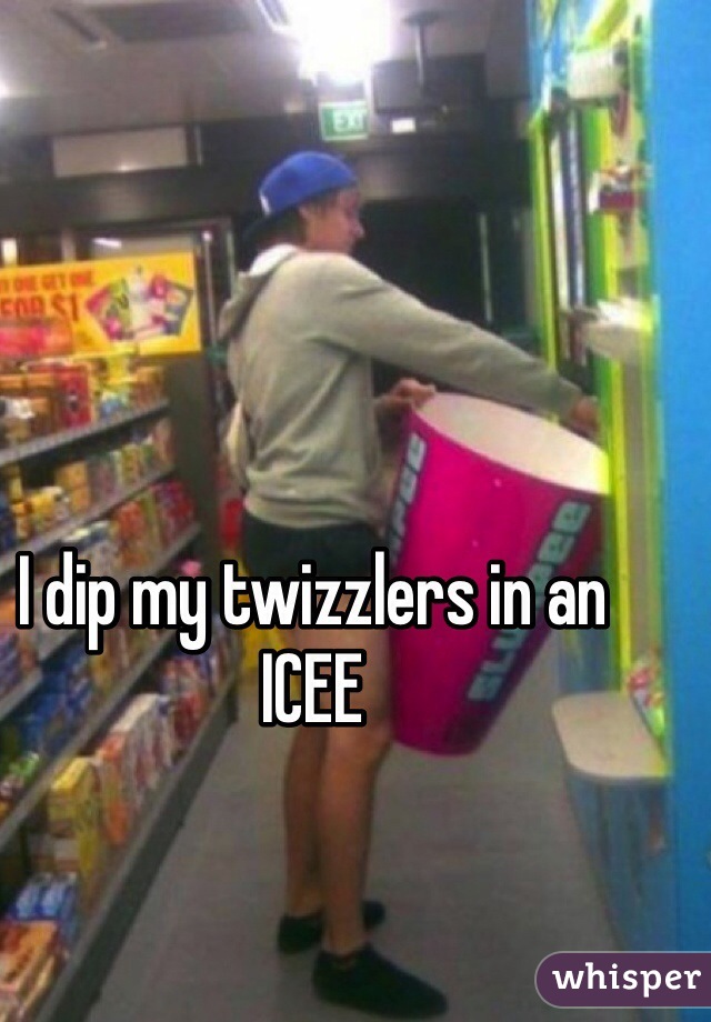 I dip my twizzlers in an ICEE 