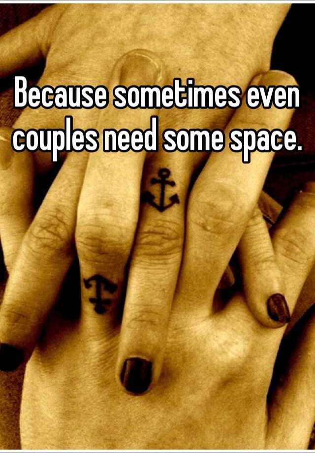 because-sometimes-even-couples-need-some-space