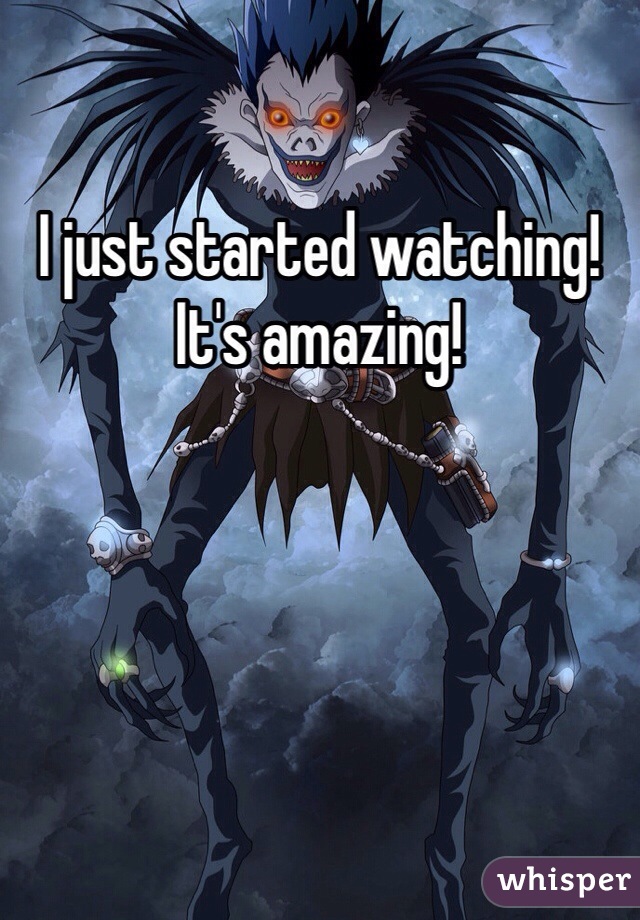 I just started watching! It's amazing!