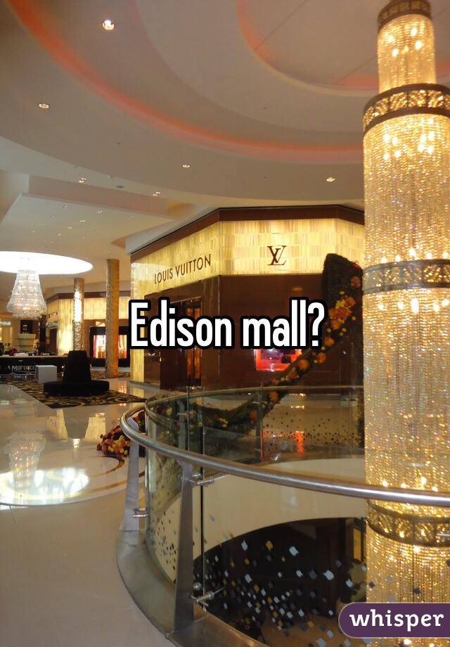 Edison mall? 