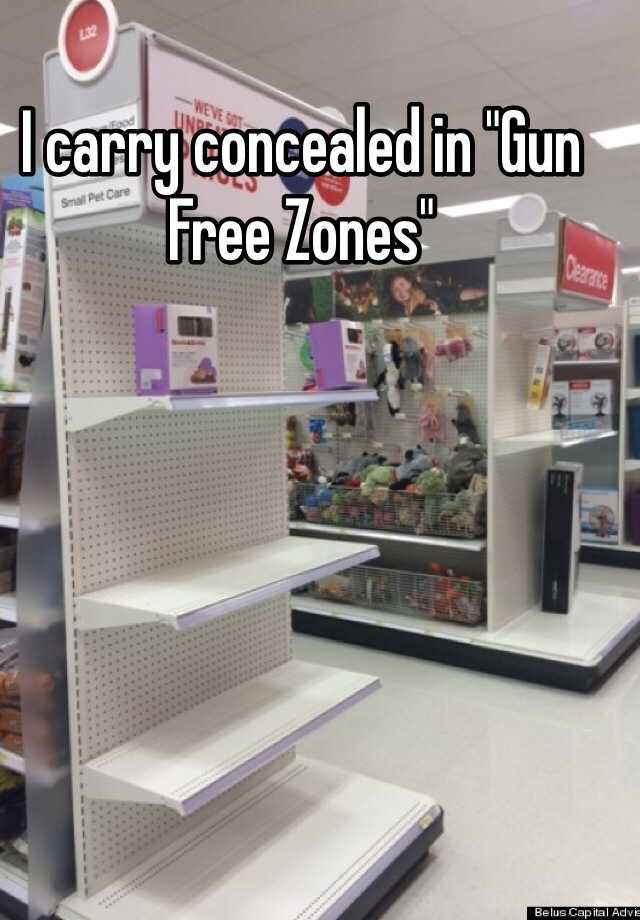 I carry concealed in "Gun Free Zones"