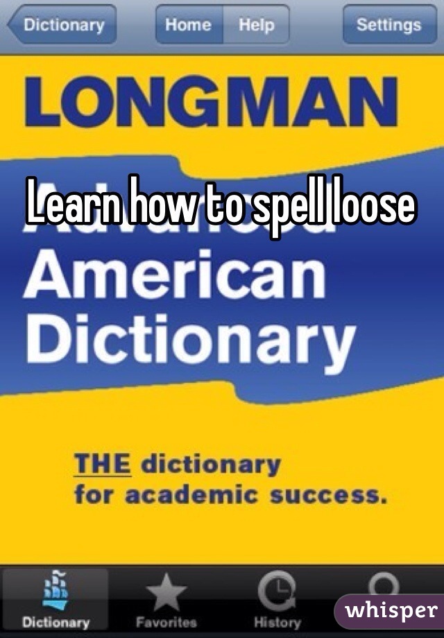 Learn how to spell loose 