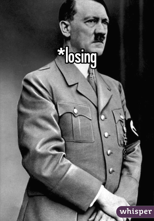 *losing 