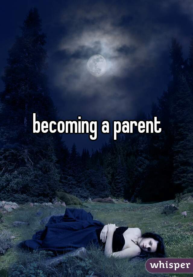 becoming a parent