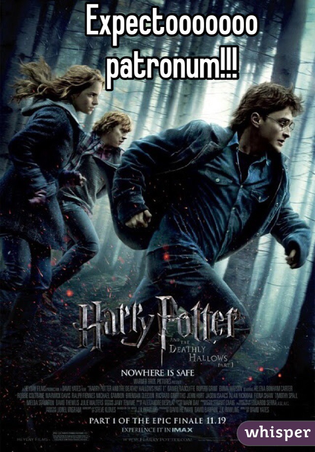 Expectooooooo patronum!!!