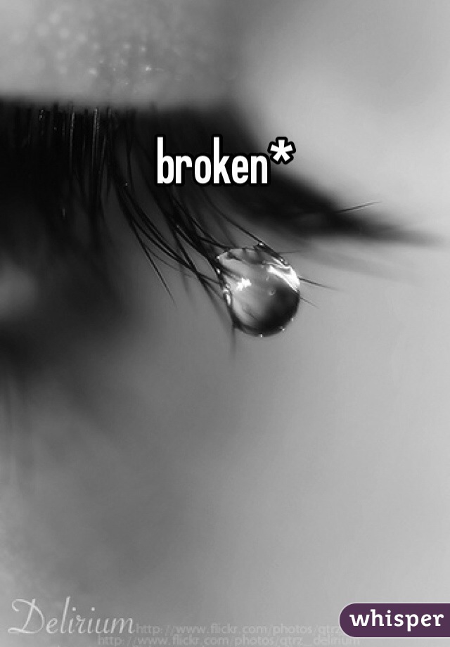 broken*