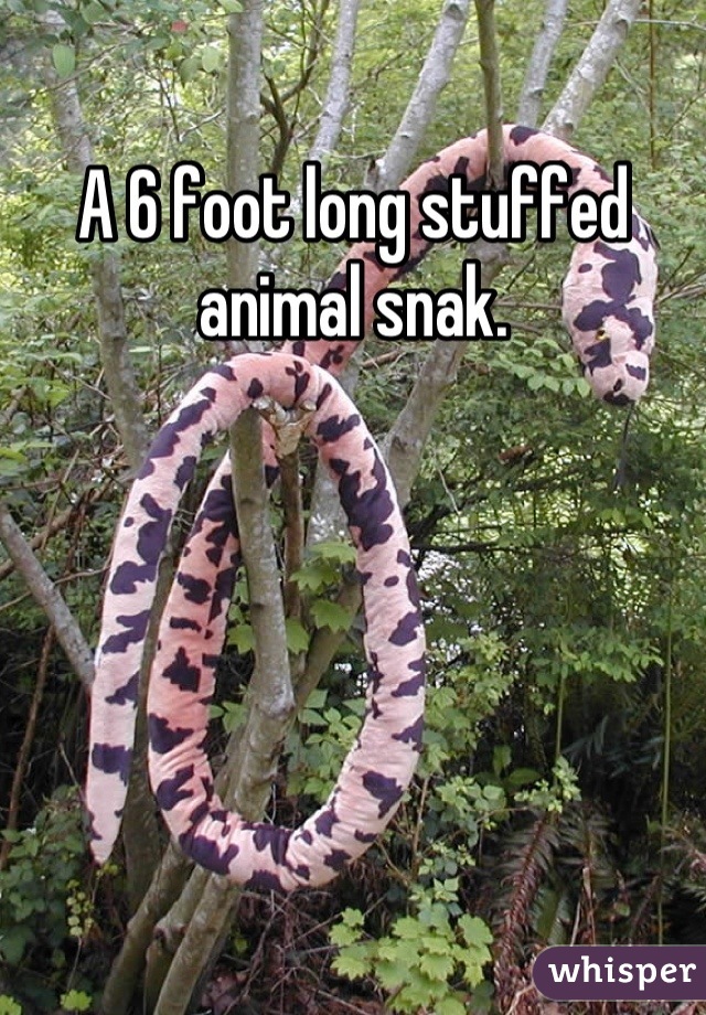 A 6 foot long stuffed animal snak.
