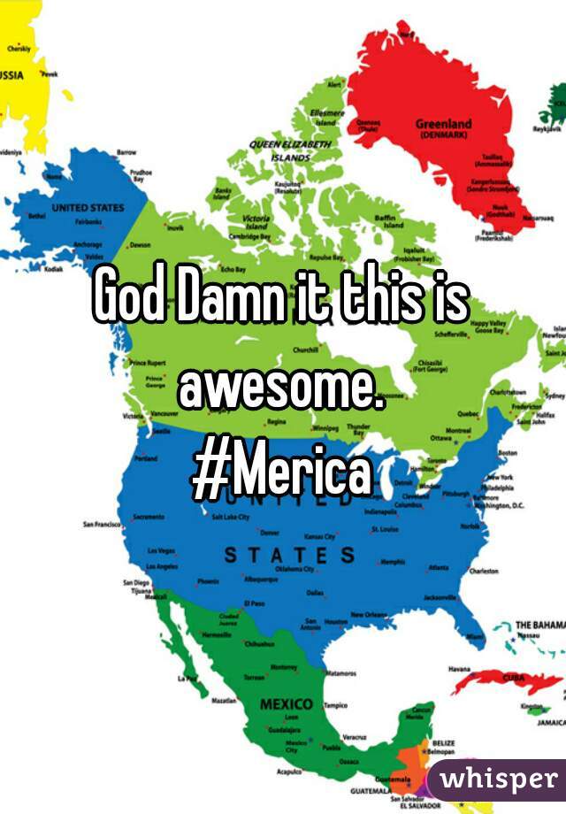 God Damn it this is awesome. 
#Merica