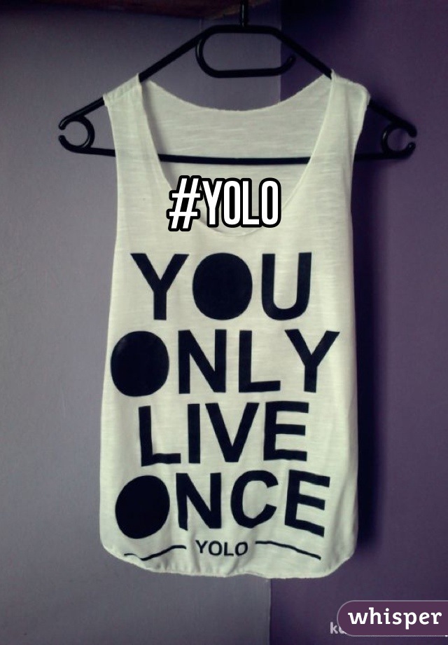 #YOLO