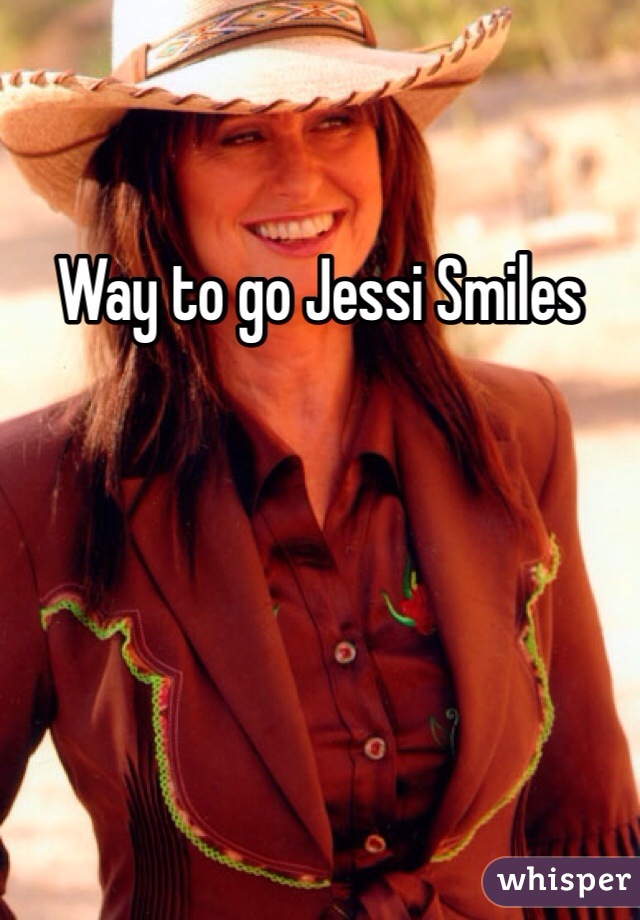 Way to go Jessi Smiles